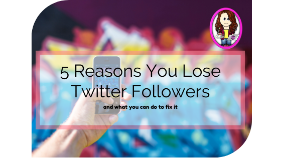 My top five reasons why you loose Twitter followers