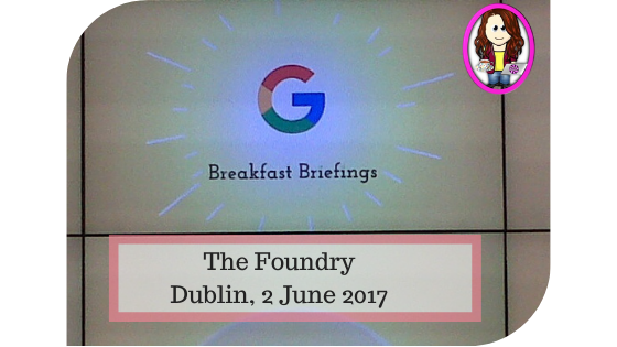 What happens at a Google Breakfast Briefings Dublin 2017